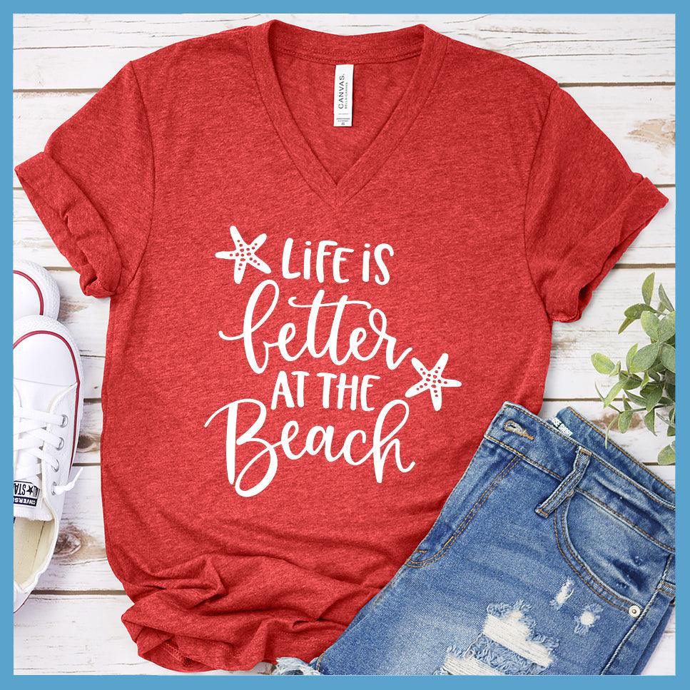 Life Is Better At The Beach V-neck