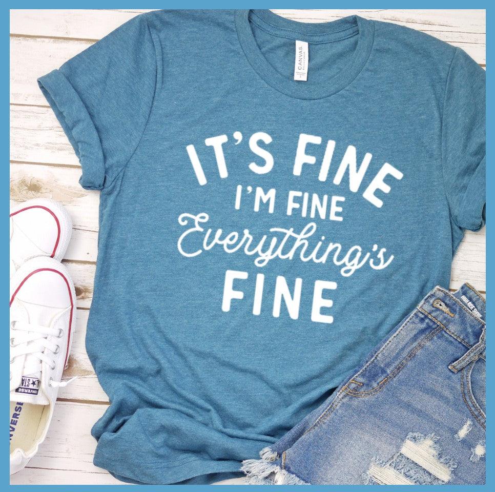 It's Fine I'm Fine T-Shirt