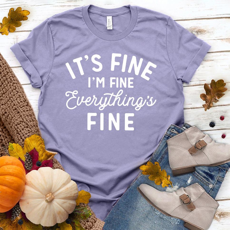 It's Fine I'm Fine T-Shirt