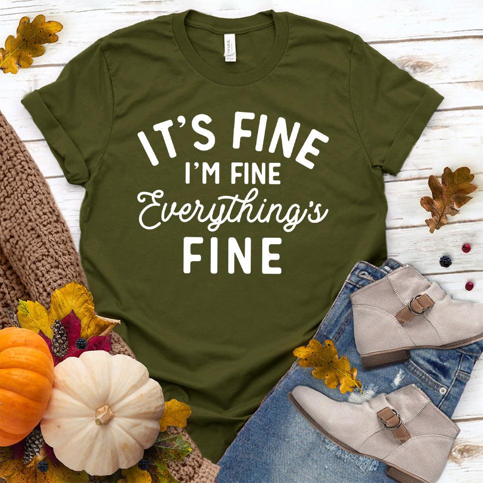 It's Fine I'm Fine T-Shirt