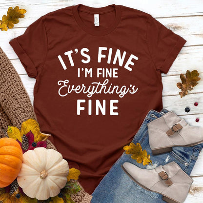 It's Fine I'm Fine T-Shirt