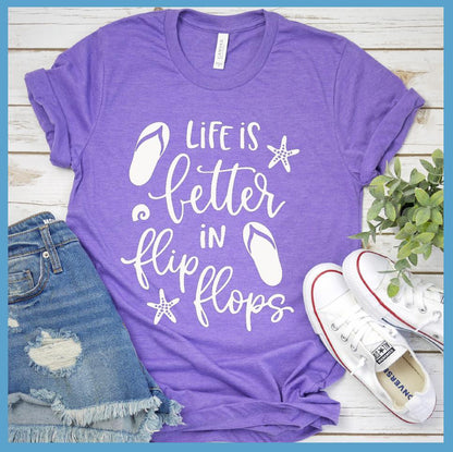 Life Is Better In Flip Flops T-shirt