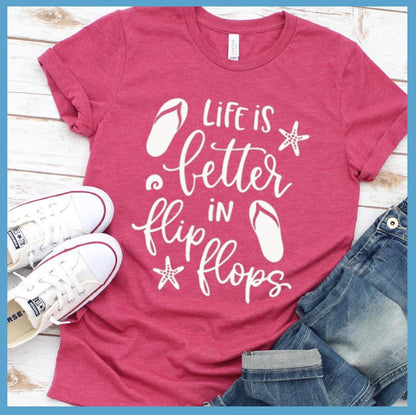 Life Is Better In Flip Flops T-shirt
