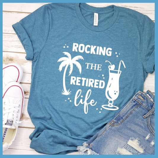 Rocking The Retired Life T-Shirt