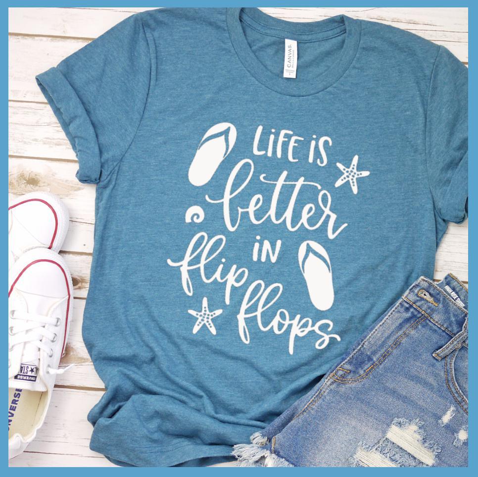 Life Is Better In Flip Flops T-shirt